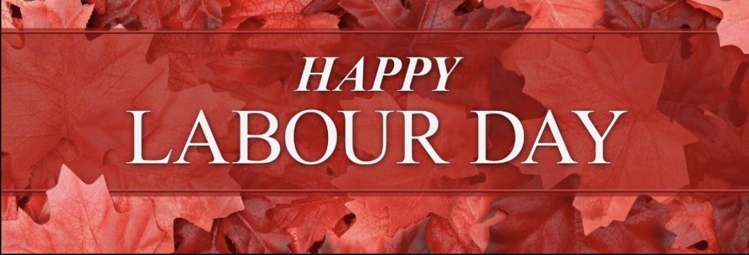 Canadian Maple leafs in the background with text in front saying Happy Labour Day